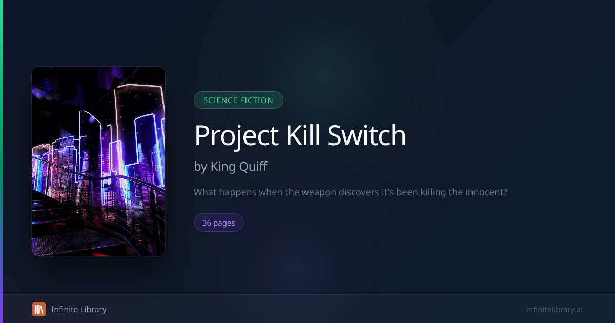 Project Kill Switch by King Quiff | Infinite Library